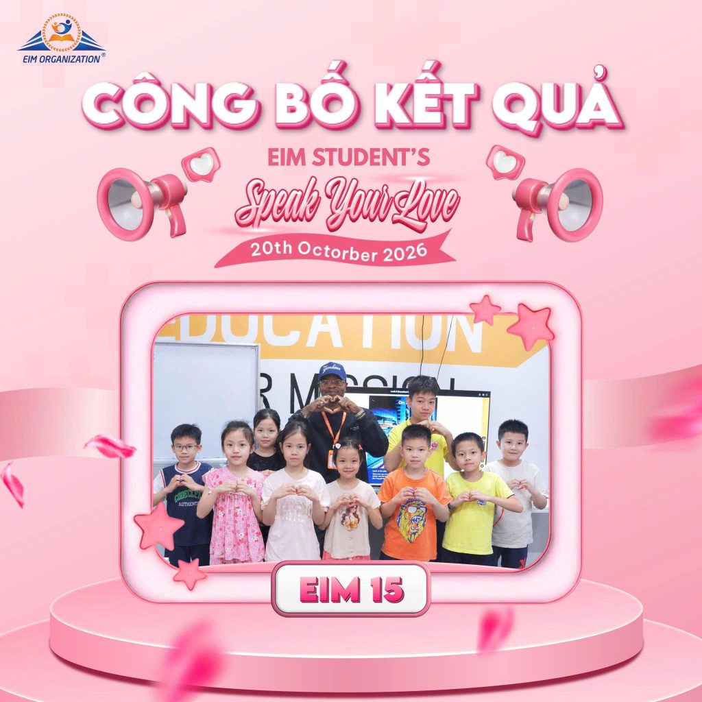 Công bố kết quả cuộc thi EIM STUDENTS: SAY IT WITH LOVE